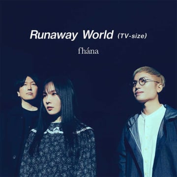 配信シングル「Runaway World」＜TVアニメ『逃走中 グレートミッション』OP＞(TVサイズ)」