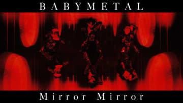 BABYMETAL、最新ライブ映像で構成した「Mirror Mirror」MV公開！